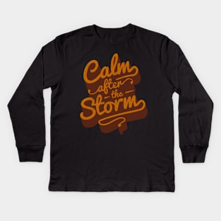 Calm After The Storm - Retro Saying Kids Long Sleeve T-Shirt